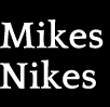 Mikes Nikes